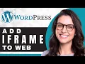 How to Add an iFrame to WordPress WordPress Tutorial 2025