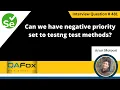 Can we have negative priority set to testng test methods Selenium Interview Question