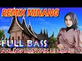 Download Lagu REMIX MINANG FYP FULL BASS _PALING BANYAK DI CARI_PAS BUAT MENGHIBUR ANDA