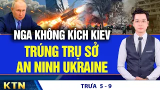 TRƯA 5/9: Nga bắn phòng lãnh đạo An ninh Ukraine; Thuốc ung thư đắt đỏ, 55% bệnh nhân khánh kiệt