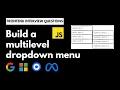 Build a multilevel dropdown menu Frontend Interview Question Hindi