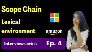 Scope Chain Lexical environment Front-end interview series Ep 4
