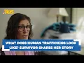 Survivor shares her story of human trafficking and why it s so prevalent in western Washington