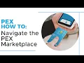 Accessing the PEX Marketplace