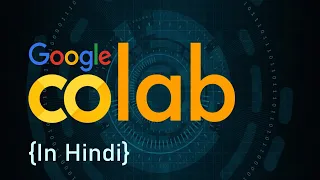 Google Colab tutorial for beginners Hindi Coding Chaska