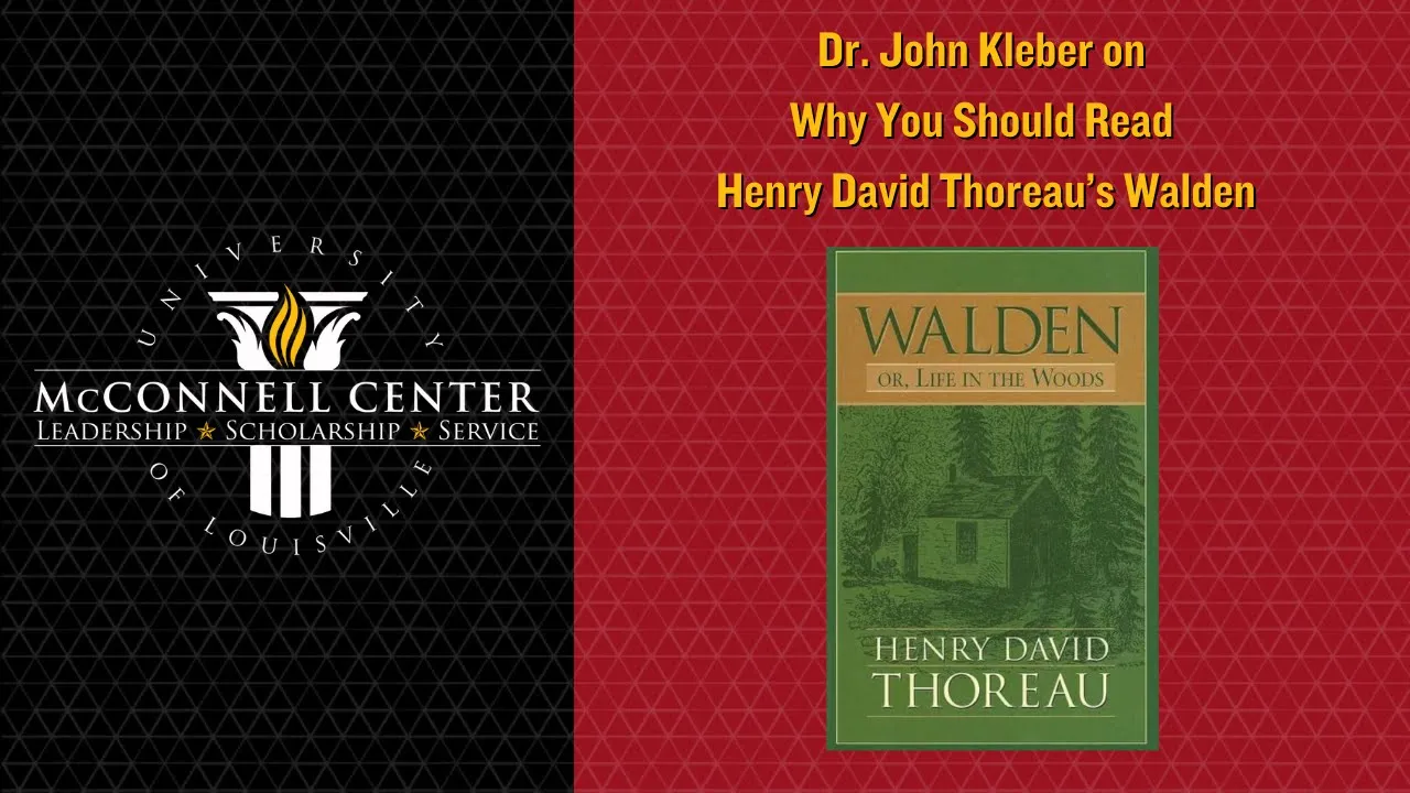 Why You Should Read Henry David Thoreau's Walden | Dr. John Kleber