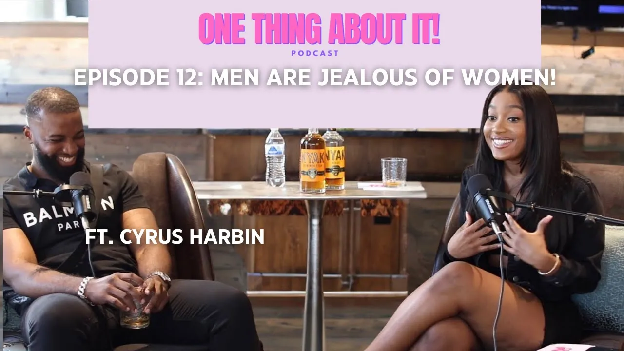 AMANI TALKS Ep. 12: Men are JEALOUS of women!  ft. Cyrus Harbin