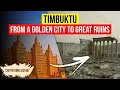 Timbuktu From a Golden City to Great Ruins