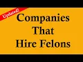 Jobs for Felons List of 350 companies that hire felons - 2025