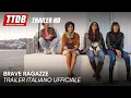 Video di Brave ragazze | Trailer Italiano Ufficiale