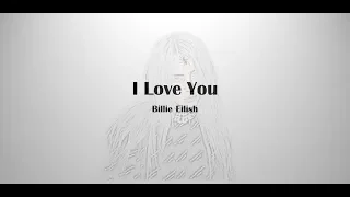 Download Billie Eilish - I Love You (Lyrics) MP3