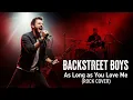 Lagu As Long As You Love Me - Backstreet Boys (Rock AI Cover)