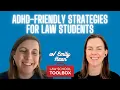 AD -Friendly Strategies for Law Students Tips from an Executive Function Coach