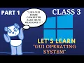 LESSON 2 GUI OPERATING SYSTEM Class 3 Computers ICSE Syllabus PART 1