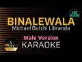 BINALEWALA | KARAOKE - Male Key