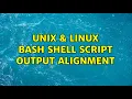Unix Linux Bash shell script output alignment 4 Solutions