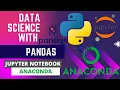Learn Data Science with Python Anaconda Jupyter Pandas Matplotlib Reading files