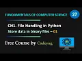 File Handling in Python Save Data into Binary File Using Python NCERT 12th Computer Science