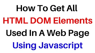 Get DOM HTML Elements Names by getElementsByTagname Javascript Code 2023