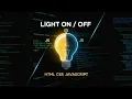 Turn ON OFF the Light HTML CSS JavaScript Project