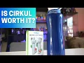 Is Cirkul Worth the Money