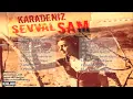 Şevval Sam feat. Onay Şahin - Çay Elinden Öteye / Menşure I Karadeniz © 2008 Kalan Müzik