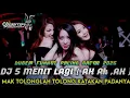 Download Lagu DJ MAK TOLONGLAH TOLONG KATAKAN PADANYA - DJ 5 MENIT LAGI { AH AH AH }// DUGEM FYP 2025