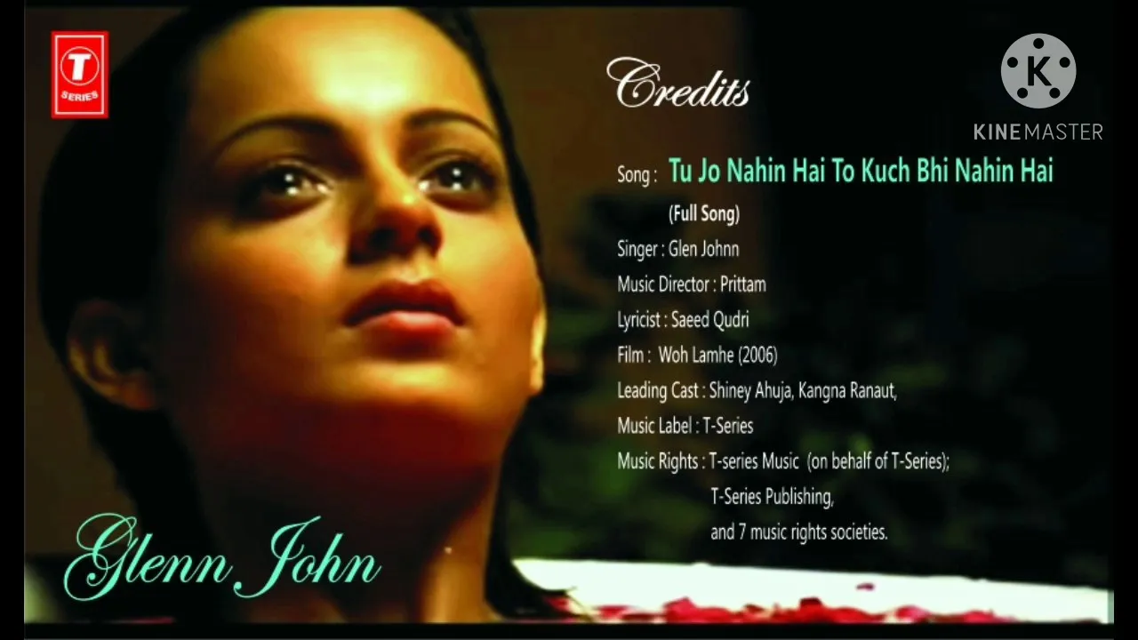 Song : Tu Jo Nahin Hai To Kuch Bhi Nahin Hai.../ Singer : Glen Johnn