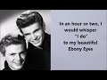 The Everly Brothers  Ebony Eyes (with lyrics)