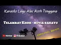 Download Lagu Karaoke Telambat Khoh - Mutia Rahayu | Lagu Alas Aceh Tenggara 🎤🎶