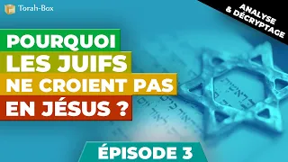 Pourquoi les Juifs ne croient pas en Jésus ? - Épisode 3 (Les 3 patriarches, une preuve ?)