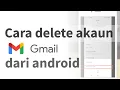 Download Lagu Cara delete Akaun gmail  di android