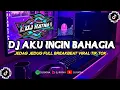 Download Lagu DJ Aku Ingin Bahagia Style Breakbeat Full Bass Viral TikTok 2023