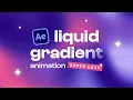Super Easy Liquid Gradient Animation in After Effects