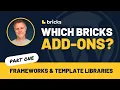 Download Lagu Which Bricks Add-Ons? Part 1: Frameworks \u0026 Templates