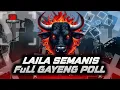 Download Lagu DJ BANTENGAN LAILA SEMANIS FULL GAYENG SLOW BASS • GOKILBOY PROJECT