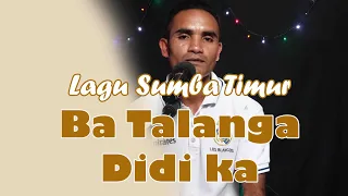 Download Lagu Bahasa Daerah Sumba Timur (Ba Talanga Didi Ka) MP3