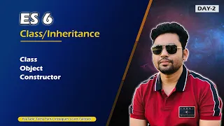 ES 6 Day 2 Class and Inheritance in JavaScript