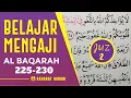 Download Lagu TADARUS ALQURAN MERDU: Belajar Membaca Al Quran Juz 2 | Surah Al Baqarah Ayat 225 230 Murottal Juz 2