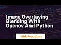 Image overlaying blending with opencv and python
