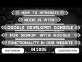 How to Add Google Signup in Website using Node js Google OAuth2 0 Integration Step-by-Step Guide