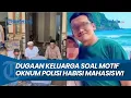 Lagu TERKAIT HARTA, Dugaan Keluarga Motif Oknum Polisi Habisi Mahasiswa
