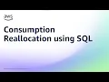 Consumption Reallocation using SQL Amazon Web Services