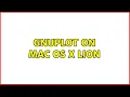 gnuplot on Mac OS X lion