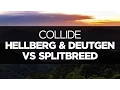 Hellberg Deutgen vs Splitbreed - Collide