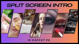 How To Create Split Screen Intro in CapCut - Full Guide CapCut PC Tutorial