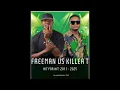 Freeman vs Killer T Hit for Hit Mix: 2011 - 2025