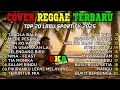 Download Lagu Best Reggae Indonesia 2025 🎵 Album Ska Cover Hits Terpopuler Spotify
