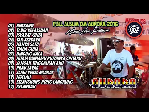 Download MP3 FULL ALBUM OM AURORA 2016 (Musisi New Pallapa) - RAMAYANA AUDIO