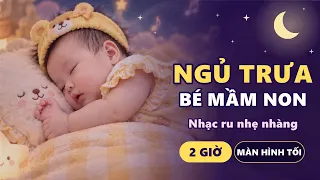 Nhạc ngủ trưa cho bé mầm non | 2 giờ nhạc ru nhẹ nhàng – màn hình tối